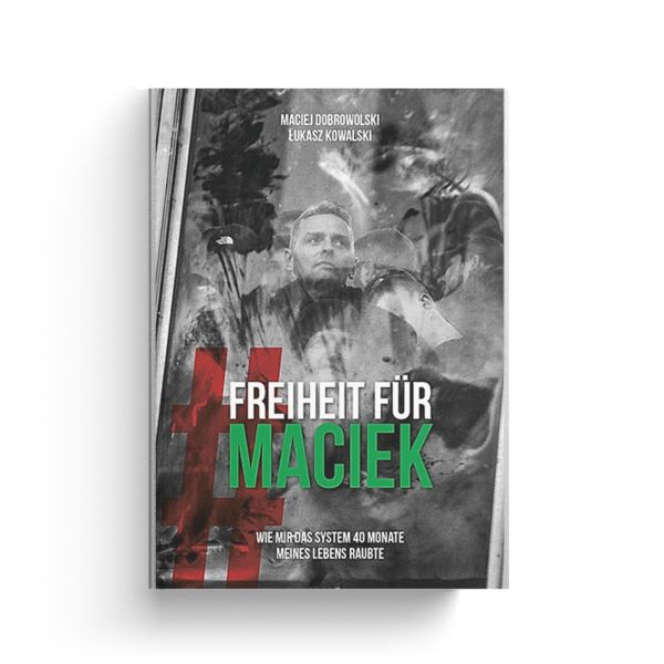 Freiheit für Maciek