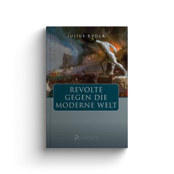 Revolte gegen die Moderne Welt