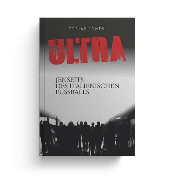 ULTRA – Jenseits des italienischen Fußballs