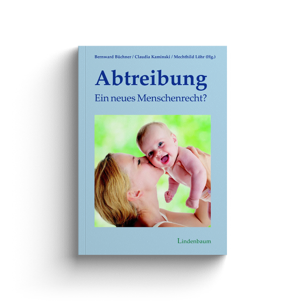Abtreibung? Ein neues Menschenrecht?