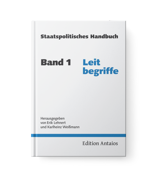 Staatspolitisches Handbuch (Band 1): Leitbegriffe