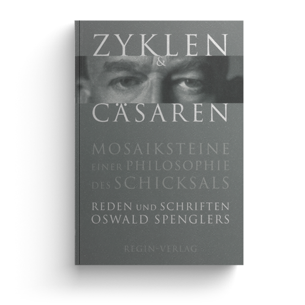 Zyklen und Cäsaren. Mosaiksteine einer Philosophie des Schicksals