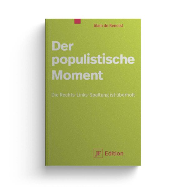 Der populistische Moment. Die Links-Rechts-Spaltung ist überholt