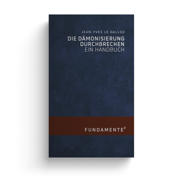 Die Dämonisierung durchbrechen. Ein Handbuch