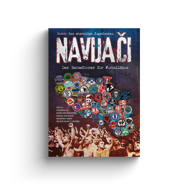 Navijači. Der Reiseführer für Fußballfans
