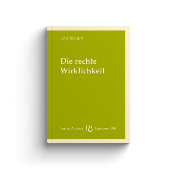 Die rechte Wirklichkeit