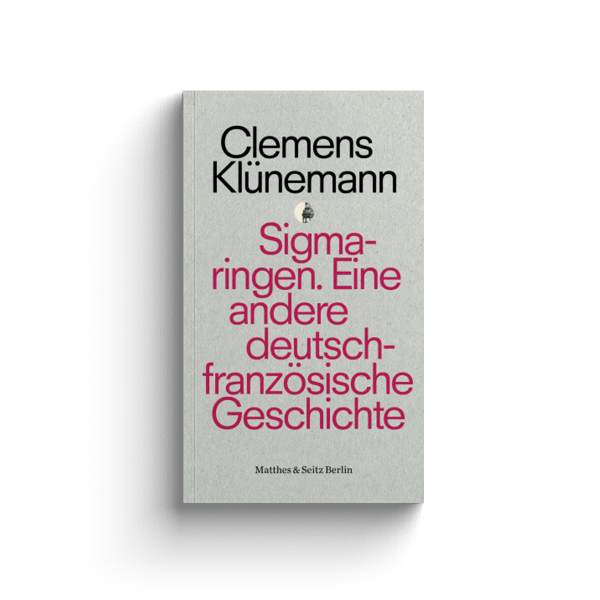 Sigmaringen. Eine andere deutsch-französische Geschichte